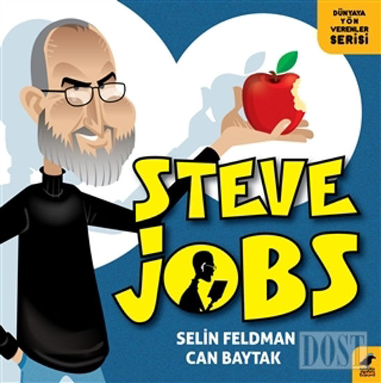 Steve Jobs - Dünyaya Yön Verenler Serisi